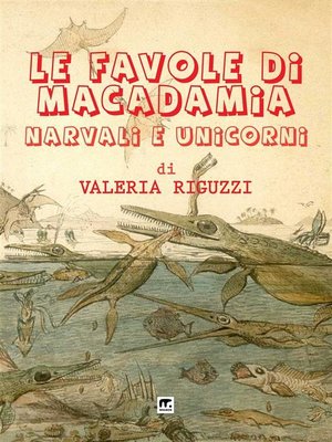 cover image of Le favole di Macadamia--Narvali e Unicorni